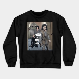 Hello. My Name is Inigo Montoya. Crewneck Sweatshirt